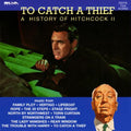 To Catch A Thief: A History Of Hitchcock II (Film Score Re-recording Anthology) - Soundtrack (CD)