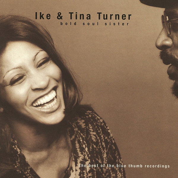 Ike & Tina Turner - Bold Soul Sister: The Best Of The Blue Thumb Recordings (CD)