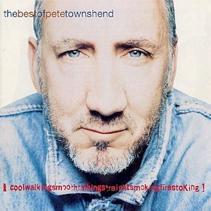 Pete Townshend - Coolwalkingsmoothtalkingstraightsmoking: Best of (CD)