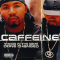 Caffeine - Things in the Game Done Changed (CD)