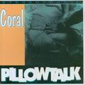 Coral - Pillow Talk (CD)