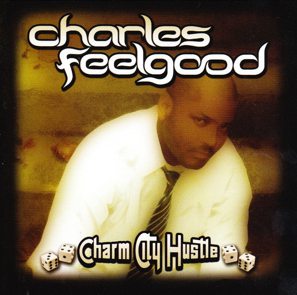 Charles Feelgood - Charm City Hustle (CD)