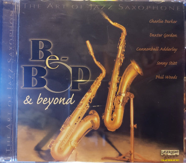 The Art of Jazz Saxophone: Be-Bop & Beyond (CD)