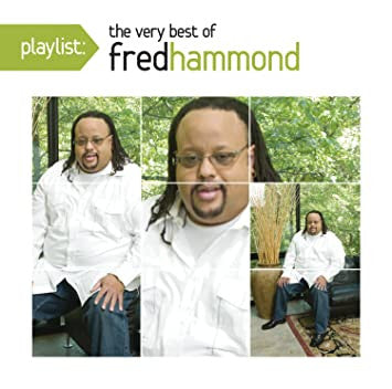 Fred Hammond - Playlist: The Very Best of Fred Hammond (CD)