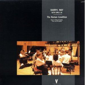 Darryl Way / Opus 20 - The Human Condition - Suite for String Orchestra, Piano and Percussion (CD)