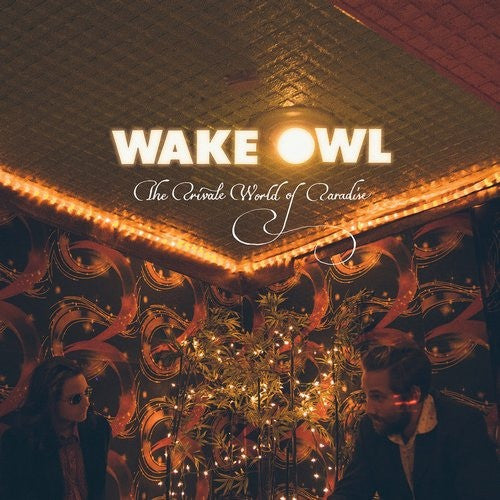 Wake Owl - WAKE OWL - PRIVATE WORLD OF PARADISE (DIG)