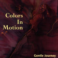 Colors In Motion - Gentle Journey (CD)