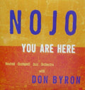 NOJO / Don Byron - You Are Here (CD)