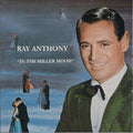 Ray Anthony & His Orchestra - In the Miller Mood : Songs Never Recorded by Glenn Miller (CD)