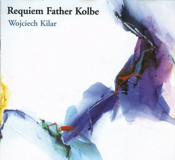 Kilar - Kilar: Requiem Father Kolbe (CD)