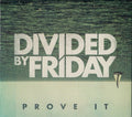 Divided By Friday - Prove It (CD)