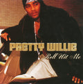 Pretty Willie - Roll Wit Me (CD)