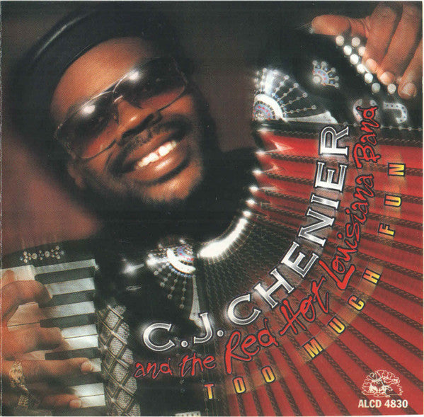 C.J. Chenier And The Red Hot Louisiana Band - Too Much Fun (CD)