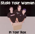 Stole Your Woman - In Your Box (CD)