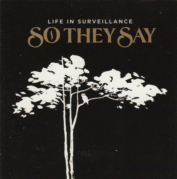 So They Say - Life in Surveillance (CD)