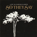 So They Say - Life in Surveillance (CD)