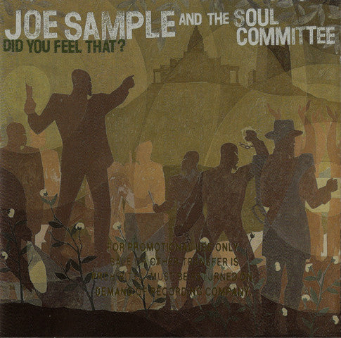Joe Sample And The Soul Committee - Did You Feel That (CD)
