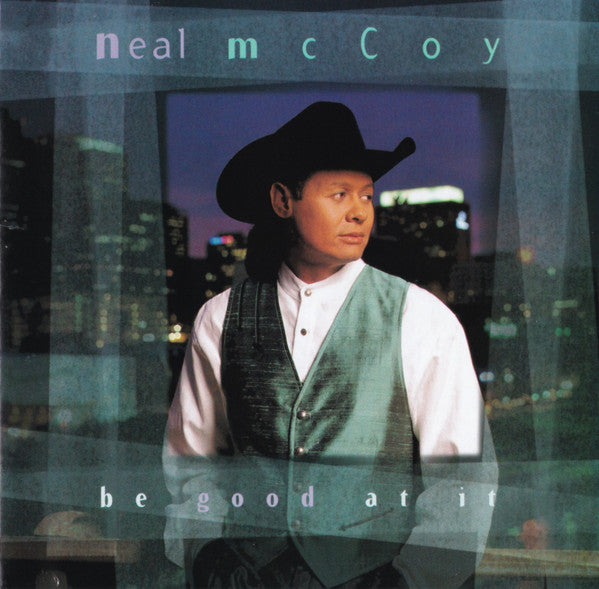 Neal McCoy - Be Good at It (CD)