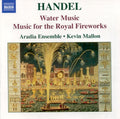 Handel - Water Music / Music for the Royal Fireworks (CD)
