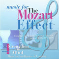 Mozart - Music For The Mozart Effect, Volume 1, Strengthen the Mind (CD)