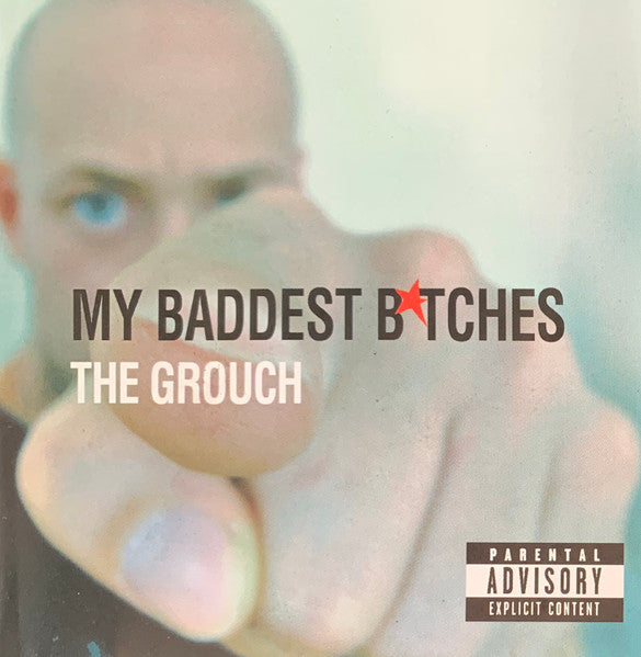 The Grouch - My Baddest Bitches (CD)