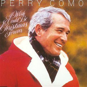 Perry Como - I Wish It Could Be Christmas Forever (CD)