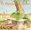 Grupo Raison - Te Pareces Al Amor (CD)
