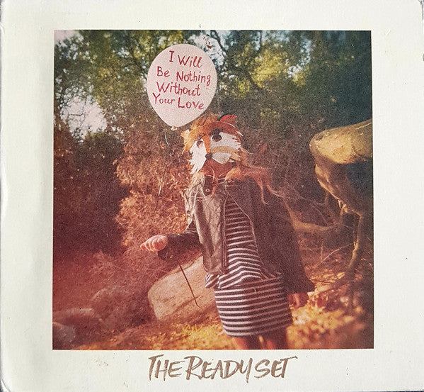 The Ready Set - I Will Be Nothing Without You with 3 Bonus Tracks (CD)