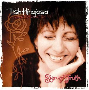 Tish Hinojosa - Sign of Truth (CD)