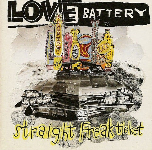 Love Battery - Straight Freak Ticket (CD)