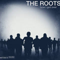 The Roots - How I Got Over (CD)