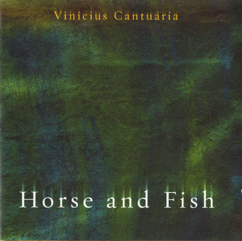 Vinicius Cantuaria - Horse & Fish (CD)