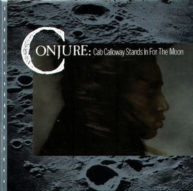 Conjure - Cab Calloway Stands in for the Moon (CD)