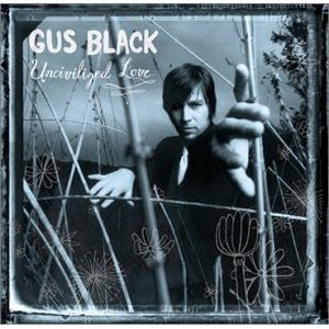 Gus Black - Uncivilized -Dualdisc- Love (CD)