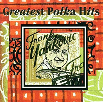 Frank Yankovic - Frankie Yankovic - Greatest Polka Hits (CD)