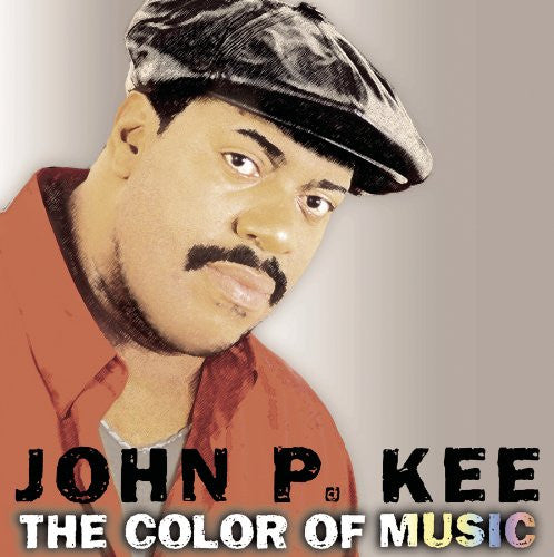 John P. Kee - The Color Of Music (CD)