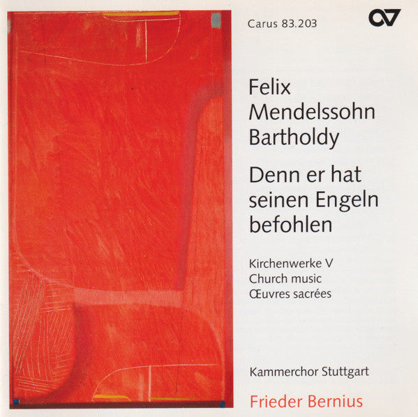 Felix Mendelssohn-Bartholdy / Kammerchor Stuttgart / Frieder Bernius - Denn Er Hat Seinen Engeln (CD)