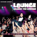 Richard Cheese - Lounge Against The Machine (CD)