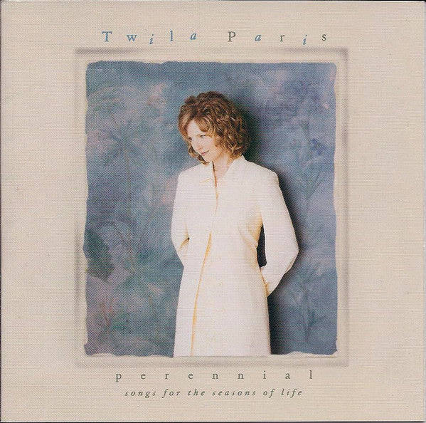Twila Paris - Perennial: Songs For The Seasons Of Life (CD)