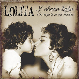Lolita - Y Ahora Lola...Un Regalo A Mi Madre (CD)