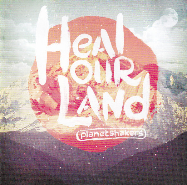 Planetshakers - Heal Our Land (CD)