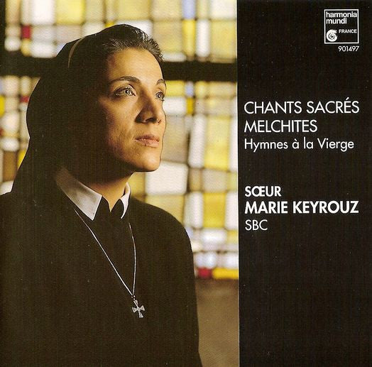 Sœur Marie Keyrouz - Keyrouz : Chants sacrés Melchites (CD)