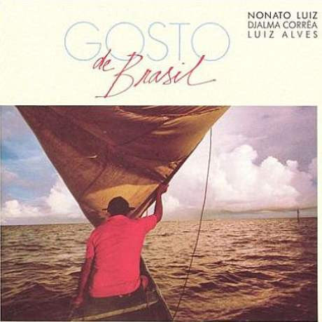 Nonato Luiz / Djalma Correa / Luiz Alves - Gosto De Brasil (CD)