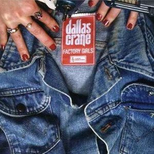 Dallas Crane - Factory Girls (CD)