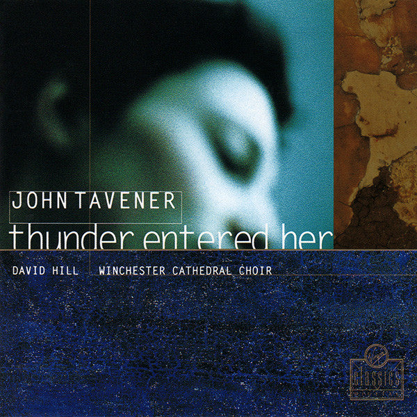 John Tavener / David Hill / Winchester Cathedral Choir - Thunder Entered Her (CD)
