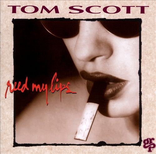 Tom Scott - Reed My Lips (CD)