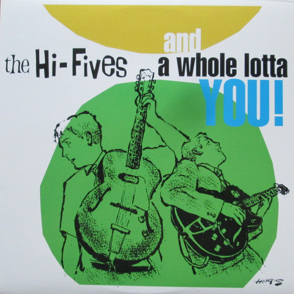The Hi-Fives - The Hi-Fives and a Whole Lotta You (CD)