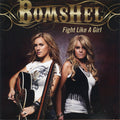 Bomshel - Fight Like a Girl (CD)