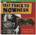 Fast Track to Nowhere (CD)