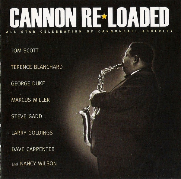 Tom Scott - Cannon Re-Loaded: An All-Star Celebration Of Cannonball Adderley (CD)